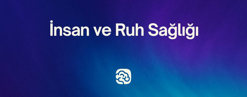 İnsan ve Ruh Sağlığı PS10